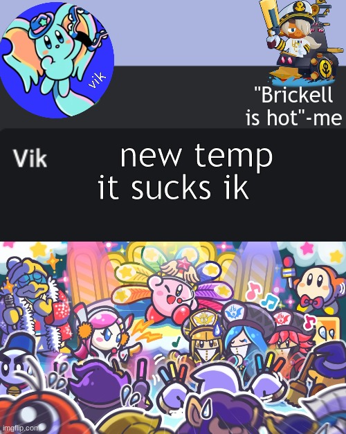 Don't mind the quote | new temp; it sucks ik | image tagged in vik announcement temp | made w/ Imgflip meme maker