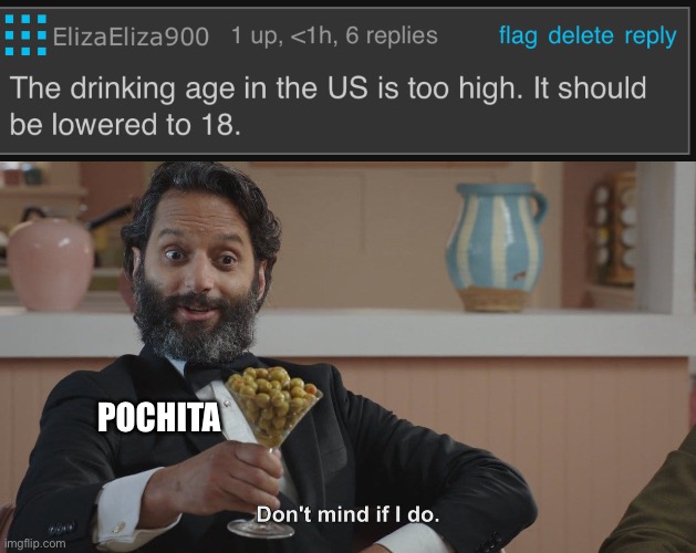 POCHITA | image tagged in don't mind if i do | made w/ Imgflip meme maker