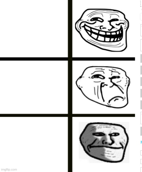 i made this template | image tagged in stages of troll | made w/ Imgflip meme maker