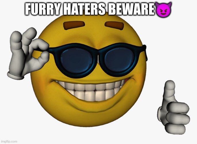 comments | FURRY HATERS BEWARE😈 | image tagged in cool guy emoji | made w/ Imgflip meme maker
