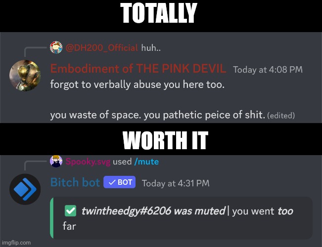 TOTALLY; WORTH IT | made w/ Imgflip meme maker