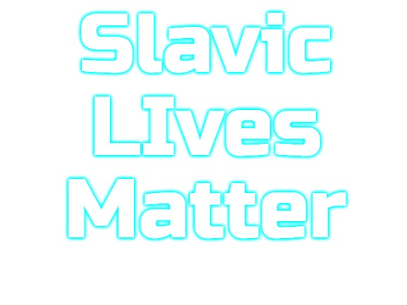 Blank White Template | Slavic LIves Matter | image tagged in blank white template,slavic,slm | made w/ Imgflip meme maker