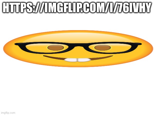 HTTPS://IMGFLIP.COM/I/76IVHY | made w/ Imgflip meme maker