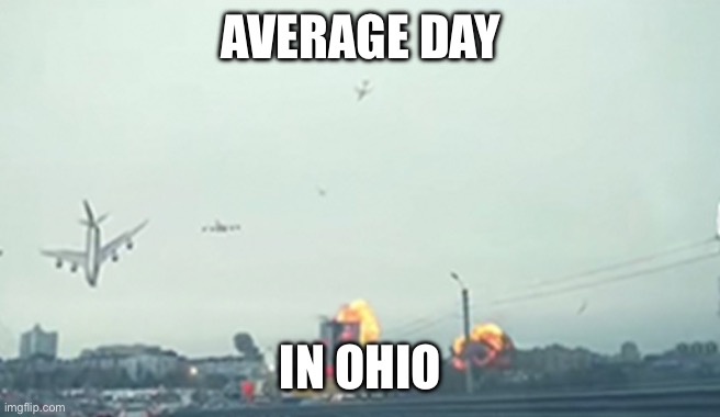 Only in ohio | AVERAGE DAY IN OHIO | image tagged in only in ohio | made w/ Imgflip meme maker