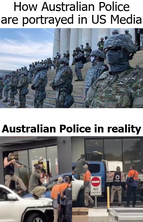 coming to a burger king near you | How Australian Police are portrayed in US Media; Australian Police in reality | image tagged in image tag | made w/ Imgflip meme maker