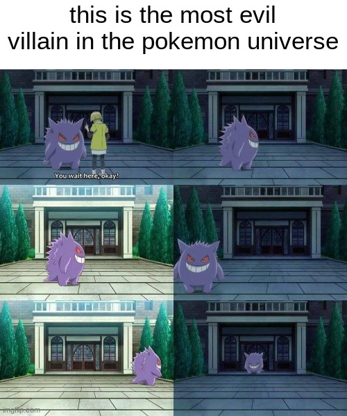 this is the most evil villain in the pokemon universe | made w/ Imgflip meme maker