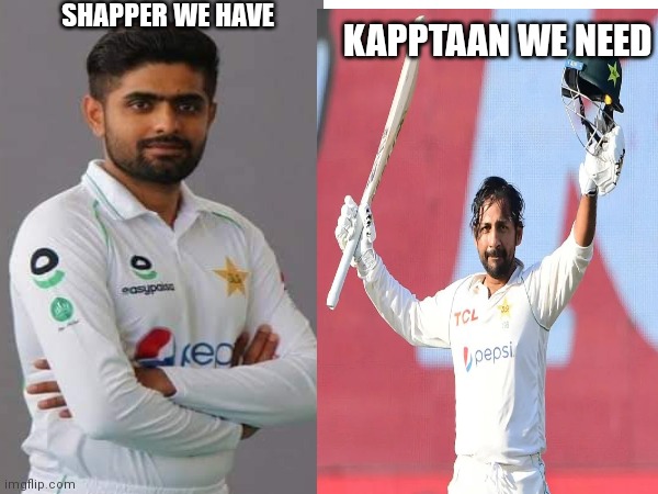 Meme | SHAPPER WE HAVE; KAPPTAAN WE NEED | image tagged in cricket | made w/ Imgflip meme maker