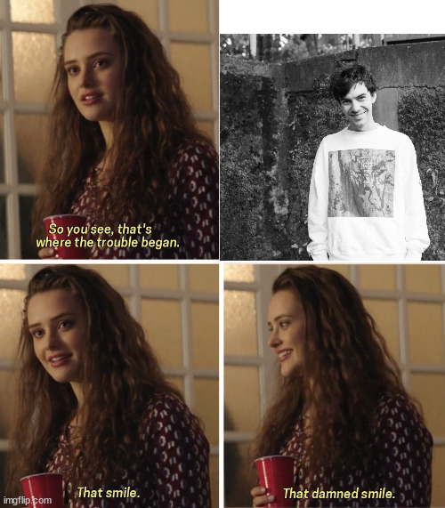 That Damn Smile | image tagged in that damn smile | made w/ Imgflip meme maker