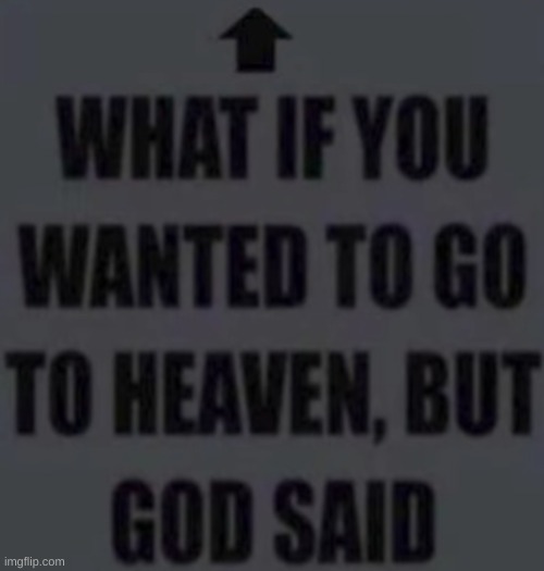 post above deems what god says | made w/ Imgflip meme maker