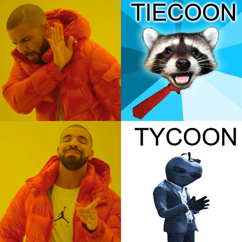 THE REAL COON NO CAP | TIECOON; TYCOON | image tagged in memes,drake hotline bling | made w/ Imgflip meme maker