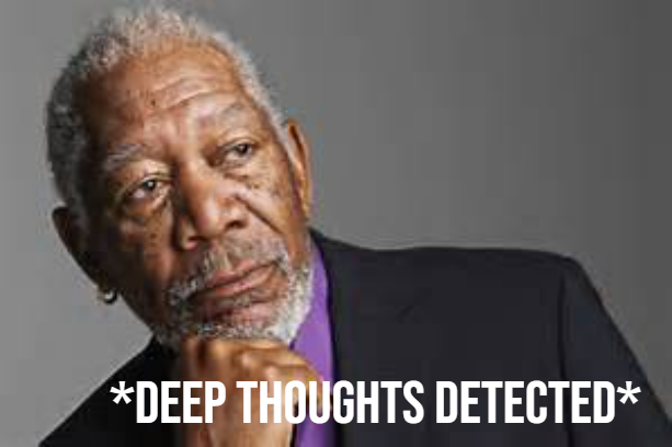 Morgan Freeman deep thoughts detected Blank Meme Template