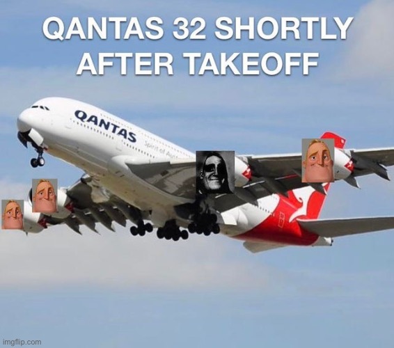 Qantas 32 | image tagged in memes,aviation,qantas,airplane,repost,airplanes | made w/ Imgflip meme maker