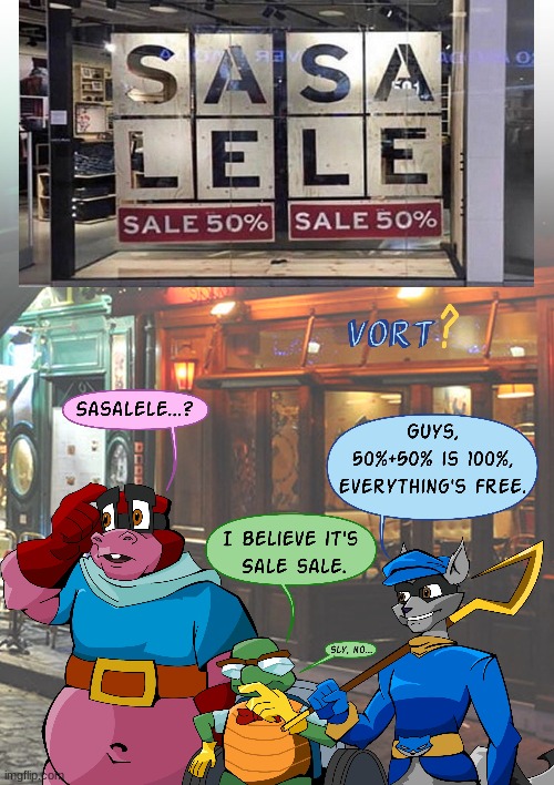 Meme I found with Sly cooper | image tagged in sly cooper,sasa lele | made w/ Imgflip meme maker