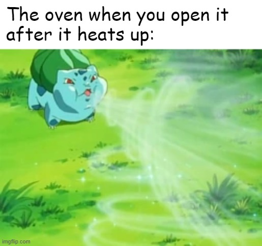 Who else can relate? | The oven when you open it
after it heats up: | image tagged in memes,relatable memes | made w/ Imgflip meme maker