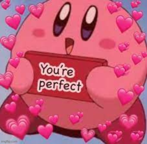 Kirby wholesome | image tagged in kirby,wholesome | made w/ Imgflip meme maker
