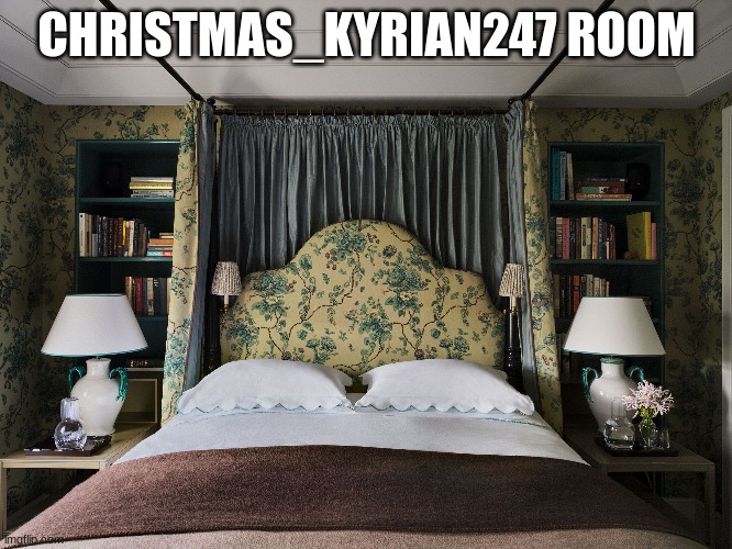 CHRISTMAS_KYRIAN247 ROOM | made w/ Imgflip meme maker