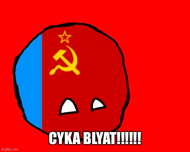 CYKA BLYAT!!!!!! | made w/ Imgflip meme maker