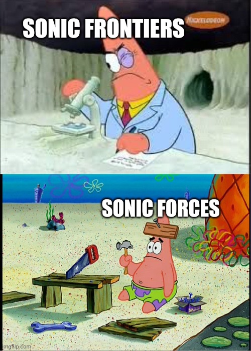 Good thing the last game saved the characters | SONIC FRONTIERS; SONIC FORCES | image tagged in patrick smart dumb,sonic the hedgehog,sonic forces,sonic,sega,patrick star | made w/ Imgflip meme maker
