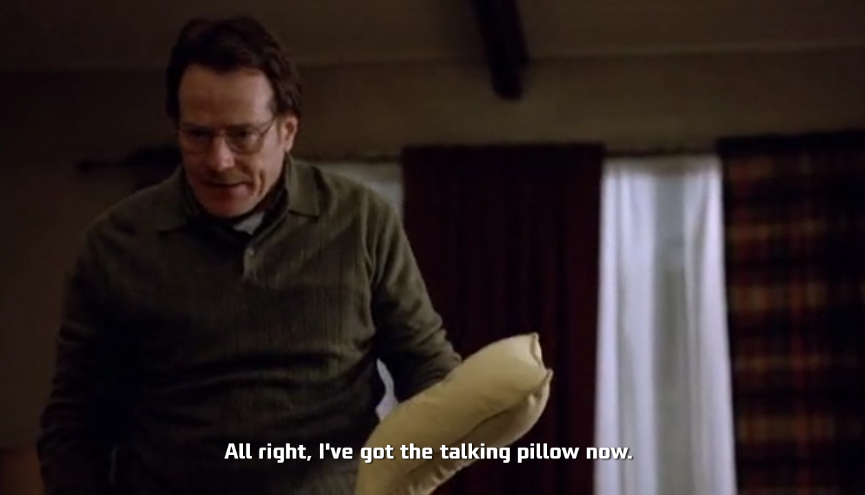 Walter "All right, I've got the talking pillow now" Breaking Bad Blank Meme Template