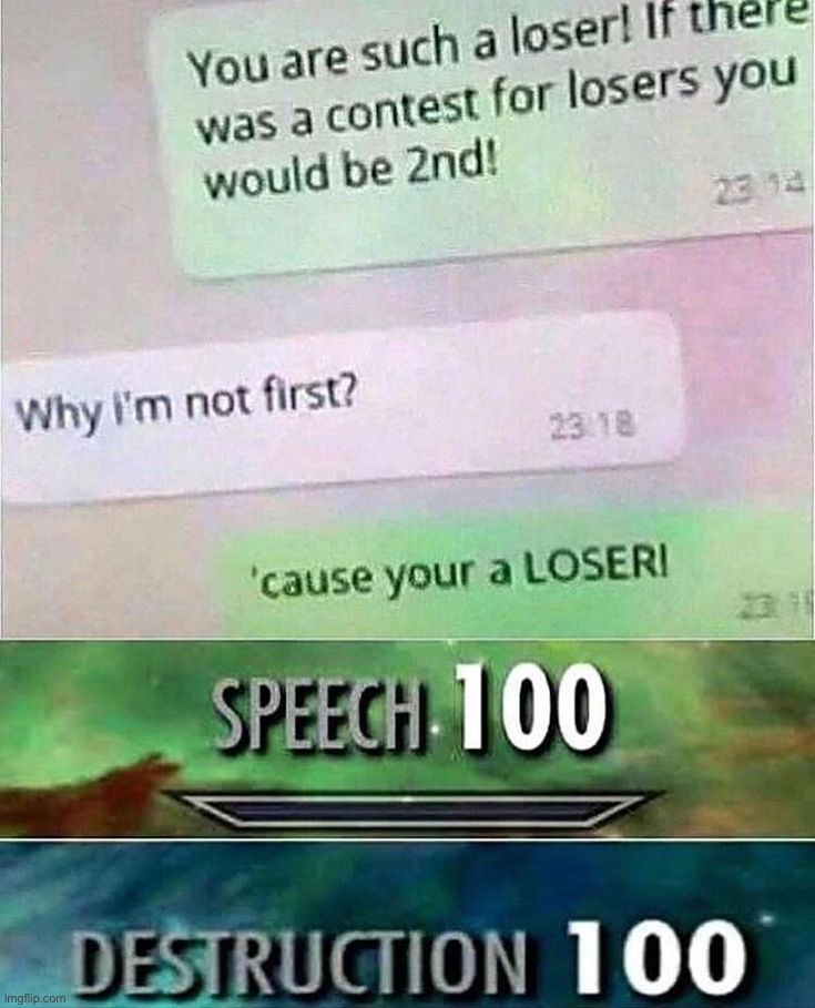 image tagged in memes,funny,destruction 100,speech 100 | made w/ Imgflip meme maker