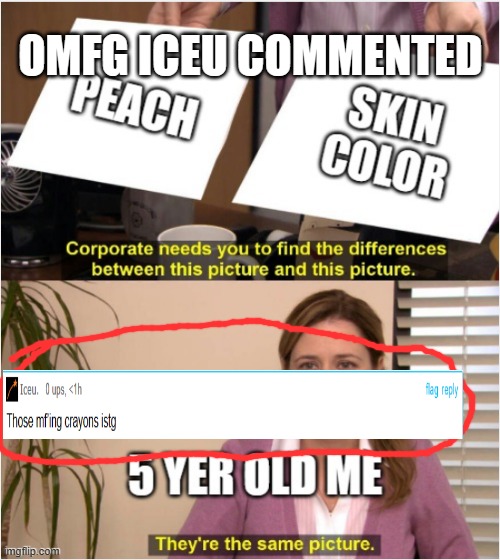 OMFG ICEU COMMENTED | image tagged in funny memes | made w/ Imgflip meme maker