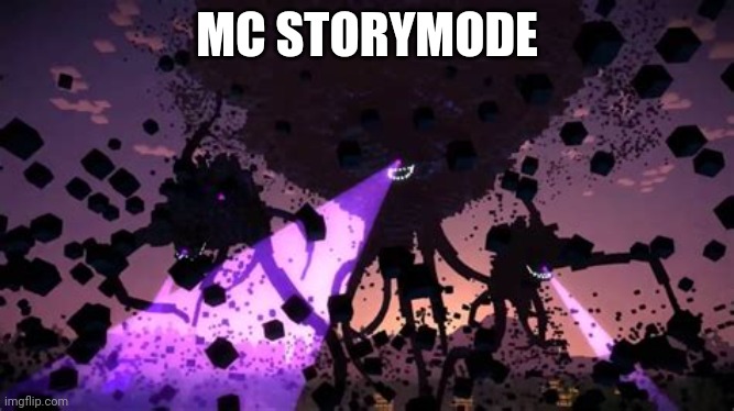 witherstorm | MC STORYMODE | image tagged in witherstorm | made w/ Imgflip meme maker
