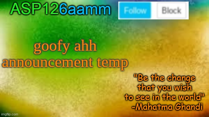 ASP126aamm Announcement template 1 | goofy ahh announcement temp | image tagged in asp126aamm announcement template 1 | made w/ Imgflip meme maker