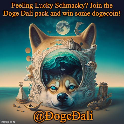 lucky schmacky? | Feeling Lucky Schmacky? Join the Ɖoge Ɖali pack and win some dogecoin! @ƉogeƉali | image tagged in doge,dogecoin | made w/ Imgflip meme maker