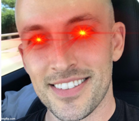 Random guy in a car with lazer eyes | image tagged in coder | made w/ Imgflip meme maker