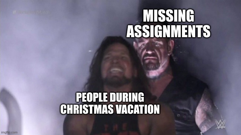 you can't deny it | MISSING ASSIGNMENTS; PEOPLE DURING CHRISTMAS VACATION | image tagged in guy behind another guy,memes,funny memes,fun,meme,fart | made w/ Imgflip meme maker