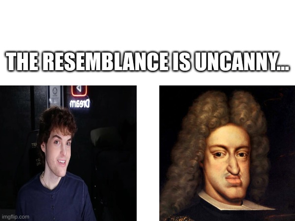 Dreams face comparison to king charles ll | THE RESEMBLANCE IS UNCANNY... | image tagged in dream face reveal,fat lady | made w/ Imgflip meme maker