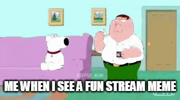 Fun stream memes are cringe!!!! - Imgflip