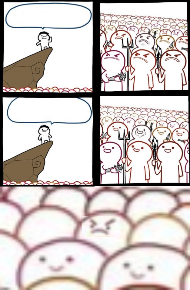 Angry mob with one guy in the back who continues to be angry Blank Meme Template