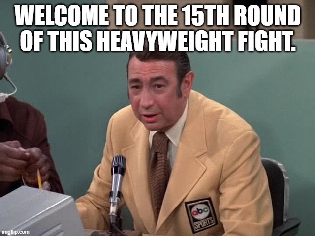 MCcarthy loses again, going to round 15. LOL | WELCOME TO THE 15TH ROUND OF THIS HEAVYWEIGHT FIGHT. | image tagged in howard cosell,speaker,rino,california,republican | made w/ Imgflip meme maker