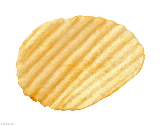 chip | image tagged in memes,food memes,potato chips | made w/ Imgflip meme maker