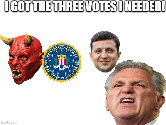 Blank White Template | I GOT THE THREE VOTES I NEEDED! | image tagged in blank white template | made w/ Imgflip meme maker