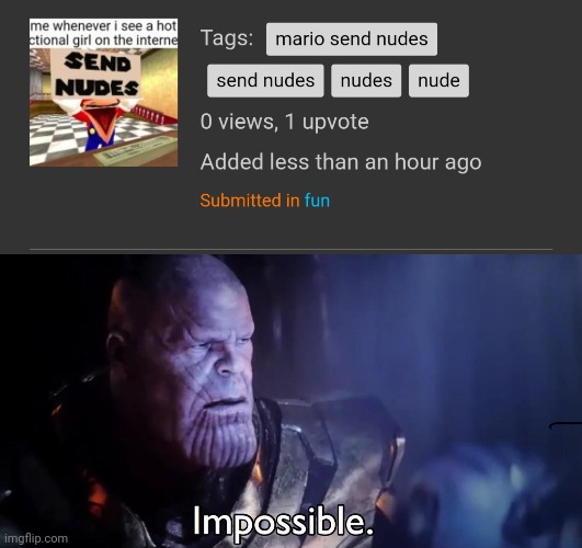 image tagged in thanos impossible | made w/ Imgflip meme maker