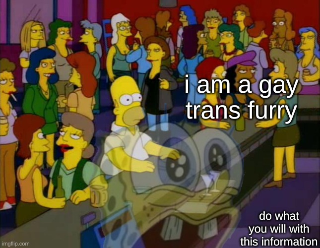 i have no sense of self-preservation :'3 | i am a gay trans furry; do what you will with this information | image tagged in furry,gay,lgbtq,lgbt,trans,transgender | made w/ Imgflip meme maker