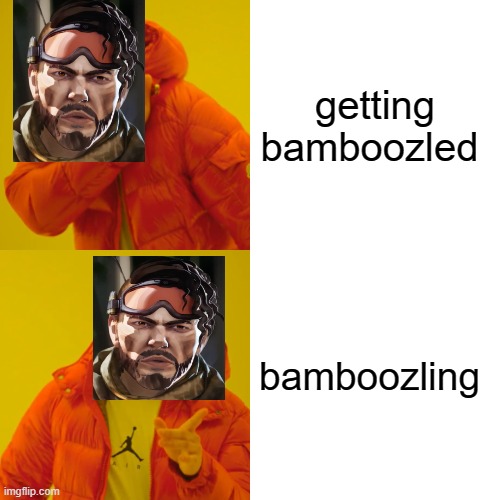 apex legends | getting bamboozled; bamboozling | image tagged in memes,drake hotline bling | made w/ Imgflip meme maker