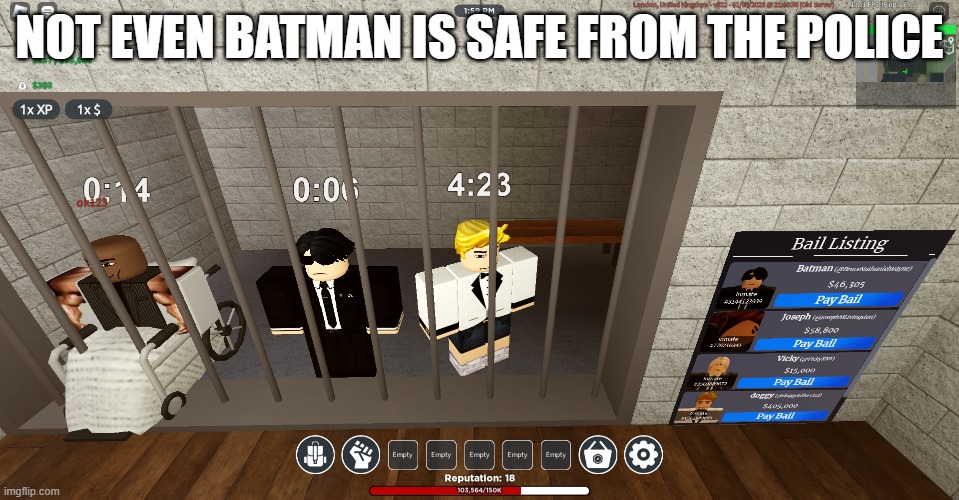 Not even batman is safe from the police | NOT EVEN BATMAN IS SAFE FROM THE POLICE | image tagged in batman,roblox | made w/ Imgflip meme maker