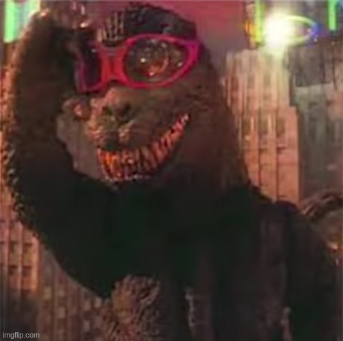 godzilla with the goggles | image tagged in godzilla with the goggles | made w/ Imgflip meme maker