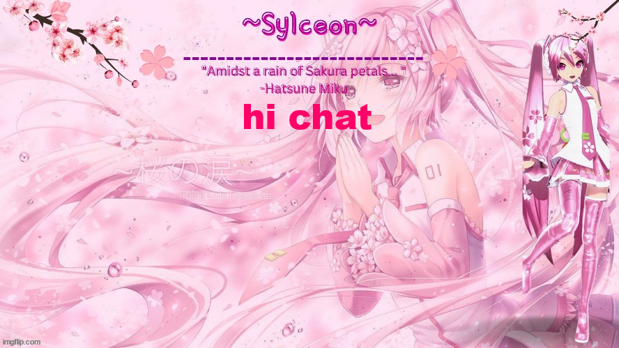 sylc's sakura temp (thx drm) | hi chat | image tagged in sylc's sakura temp thx drm | made w/ Imgflip meme maker