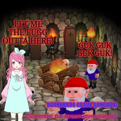 This is what I get for trusting gnomes | LET ME THE FUGG OUTTA HERE! GUK GUK GUK GUK! GGUHNKKUG GGGUK GUNGUUKI; [Surrender the stream immediately!] | image tagged in animal crossing basement,get the gun,double damn,jemy,kidnapping | made w/ Imgflip meme maker