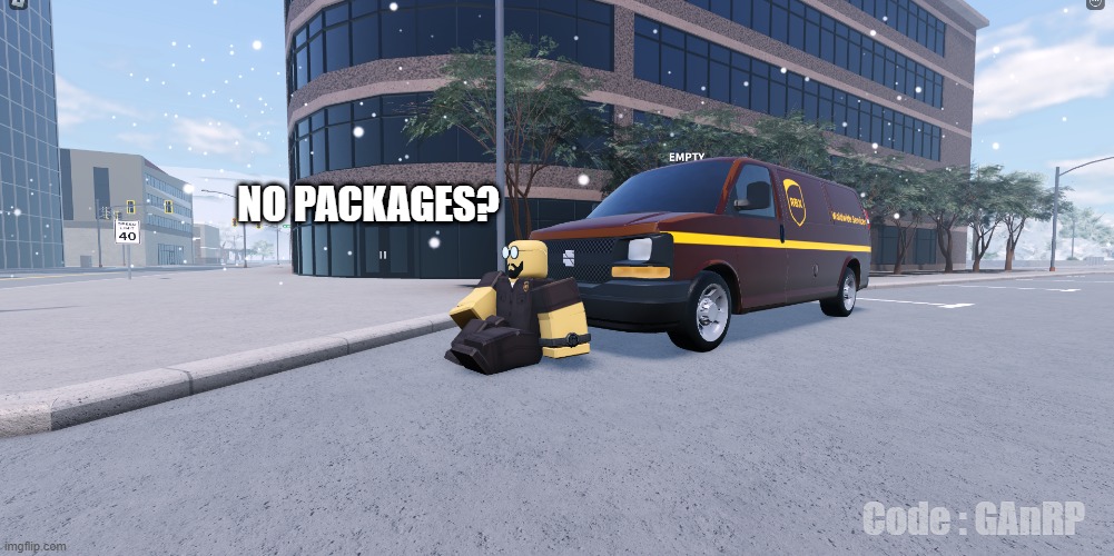 No packages? | NO PACKAGES? Code : GAnRP | image tagged in no packages | made w/ Imgflip meme maker