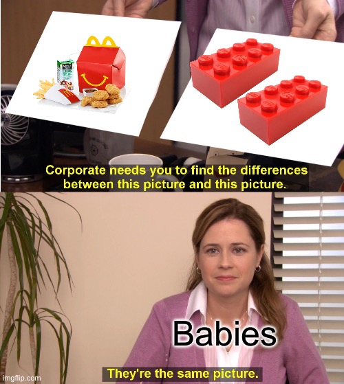 They're The Same Picture | Babies | image tagged in memes,they're the same picture | made w/ Imgflip meme maker