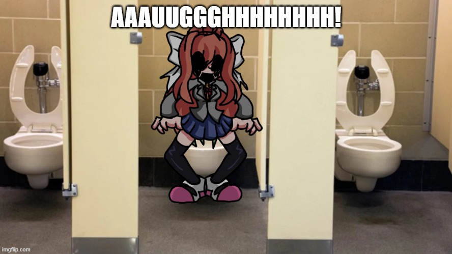 Monika having a hard time | AAAUUGGGHHHHHHHH! | image tagged in monika exe toilet | made w/ Imgflip meme maker