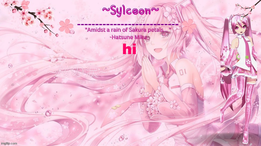 sylc's sakura temp (thx drm) | hi | image tagged in sylc's sakura temp thx drm | made w/ Imgflip meme maker