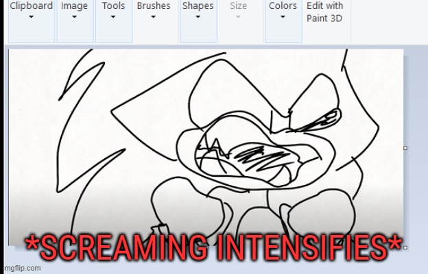 I drew sonic on Microsoft paint for absolutely no reason. | *SCREAMING INTENSIFIES* | image tagged in sonic the hedgehog,intensifies | made w/ Imgflip meme maker