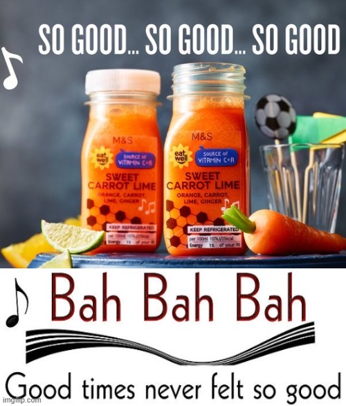 Sweet Carrot Lime!! Good times never taste so good!! | image tagged in sweet,taste,yummy,good | made w/ Imgflip meme maker