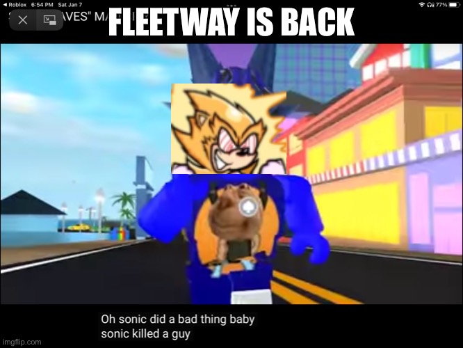 Fleetway killed a guy | FLEETWAY IS BACK | image tagged in sketch sonic | made w/ Imgflip meme maker